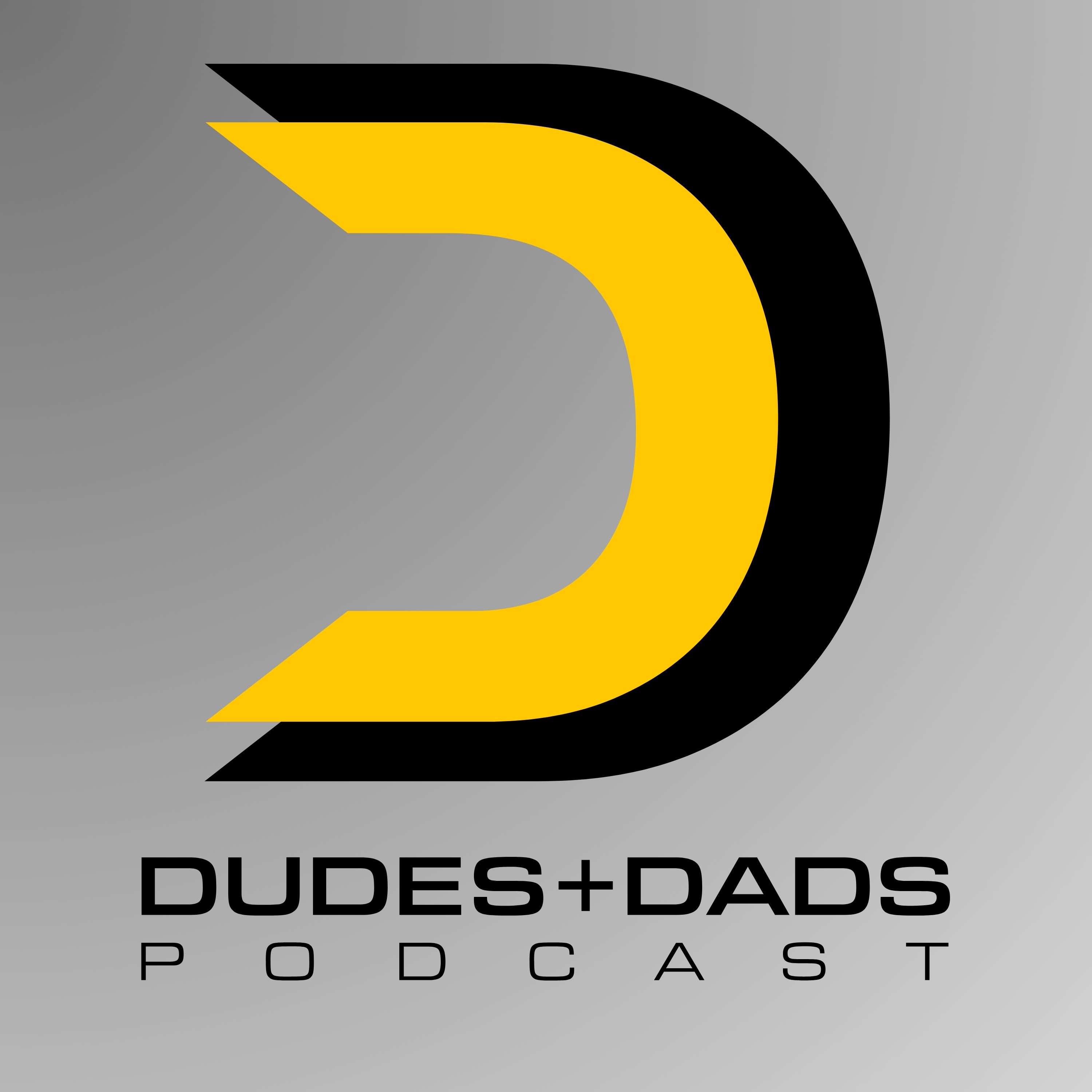 Dudes And Dads Podcast podcast artwork