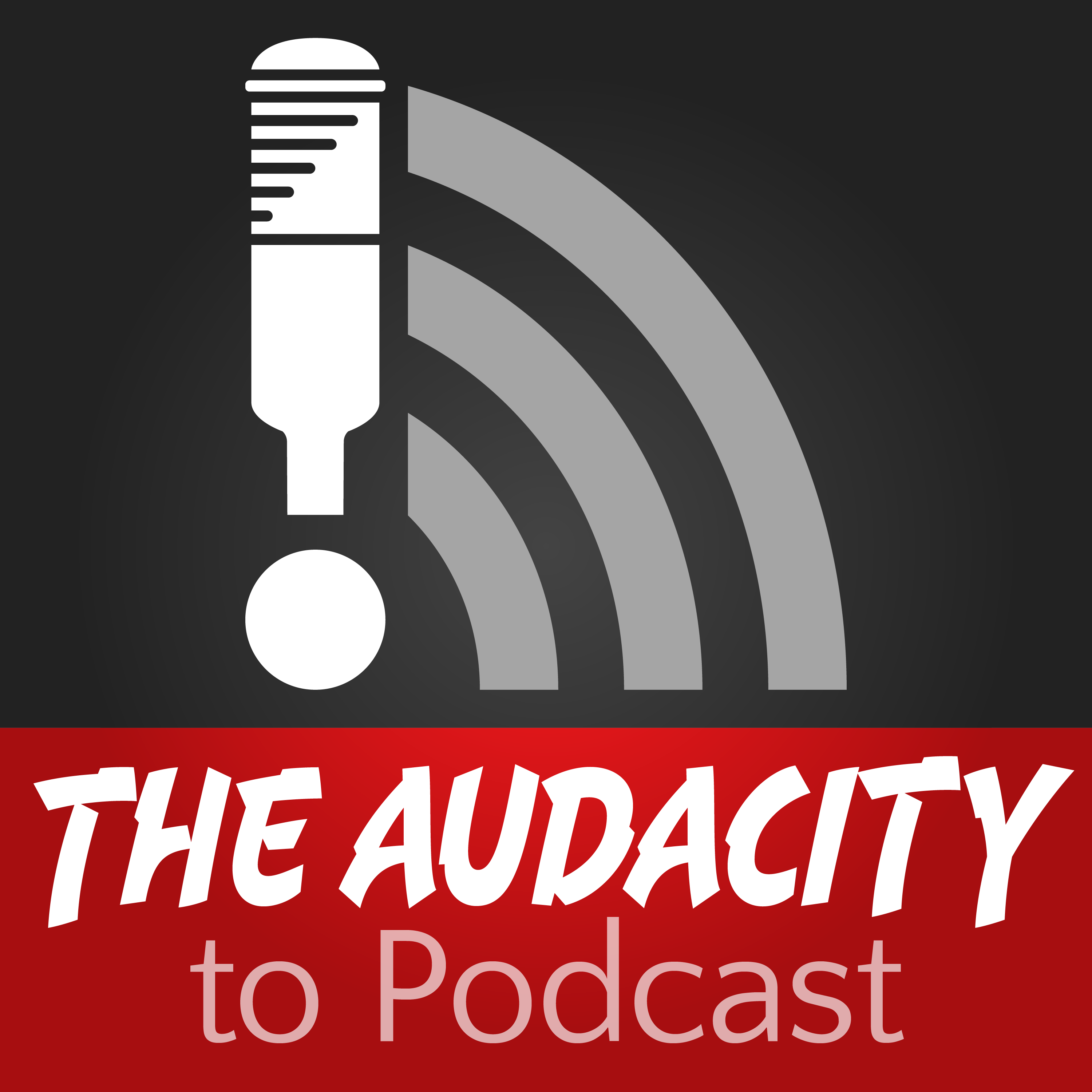 The Audacity to Podcast® - tips and how to start and grow profit in podcasting
